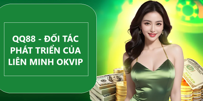 QQ88 đối tác okvip